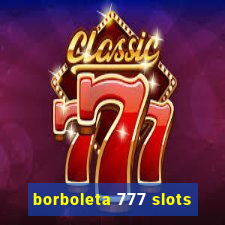 borboleta 777 slots